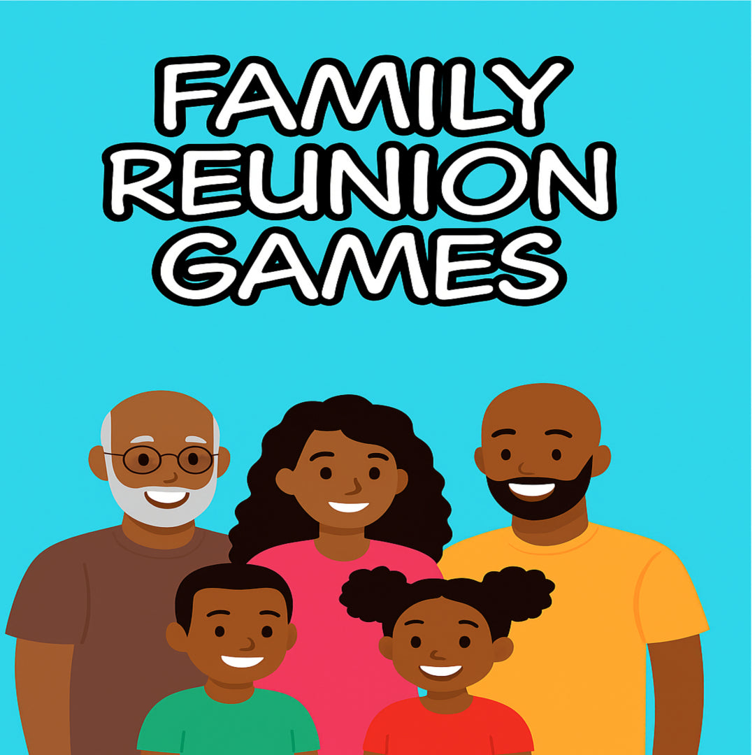 Family Reunion Games