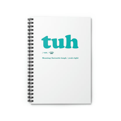 Tuh Spiral Notebook